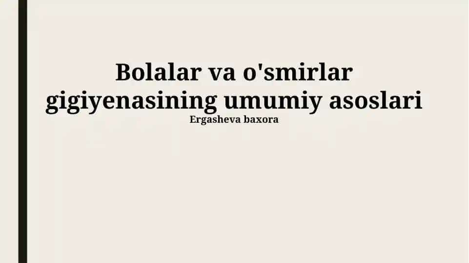 Bolalar va o'smirlar gigiyenasining umumiy asoslari