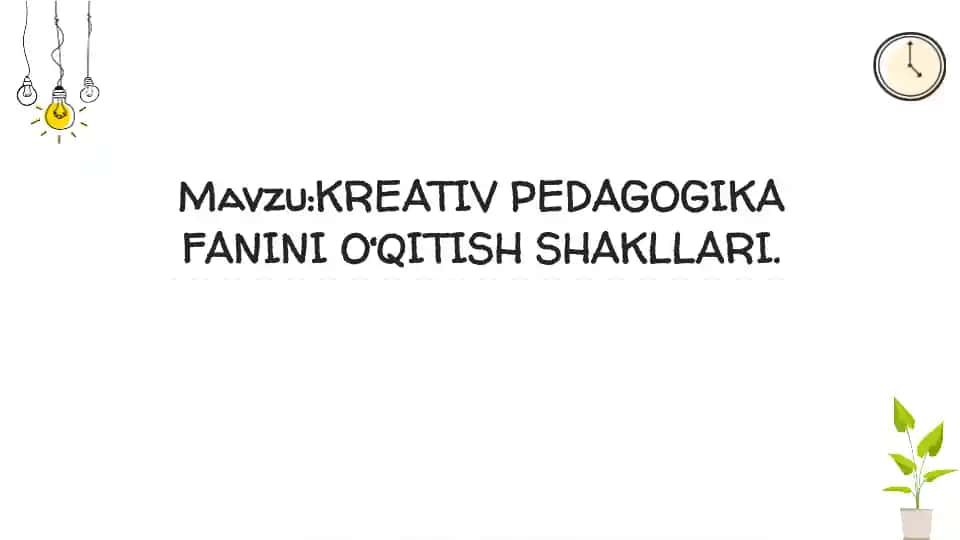 Kreativ pedagogika fanini o‘qitish shakllari