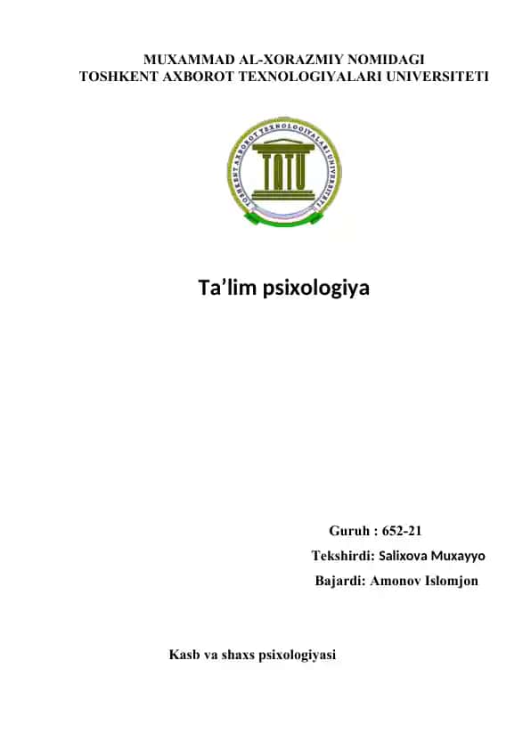 MUXAMMAD AL-XORAZMIY NOMIDAGI TOSHKENT AXBOROT TEXNOLOGIYALARI UNIVERSITETI Ta’lim psixologiya