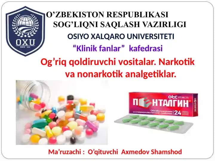 Og’riq qoldiruvchi vositalar. Narkotik va nonarkotik analgetiklar