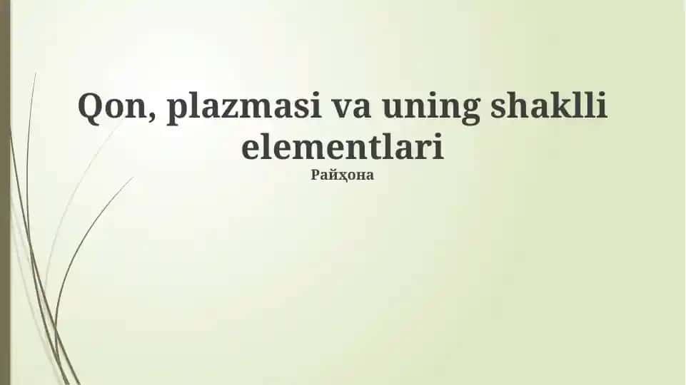 Qon, plazmasi va uning shaklli elementlari