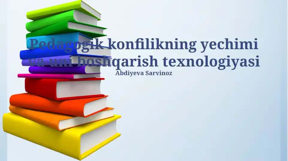 Pedagogik konfliktning yechimi va uni boshqarish texnologiyasi