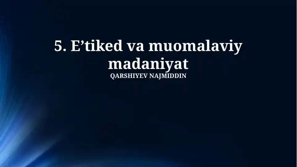 E’tiked va muomalaviy madaniyat