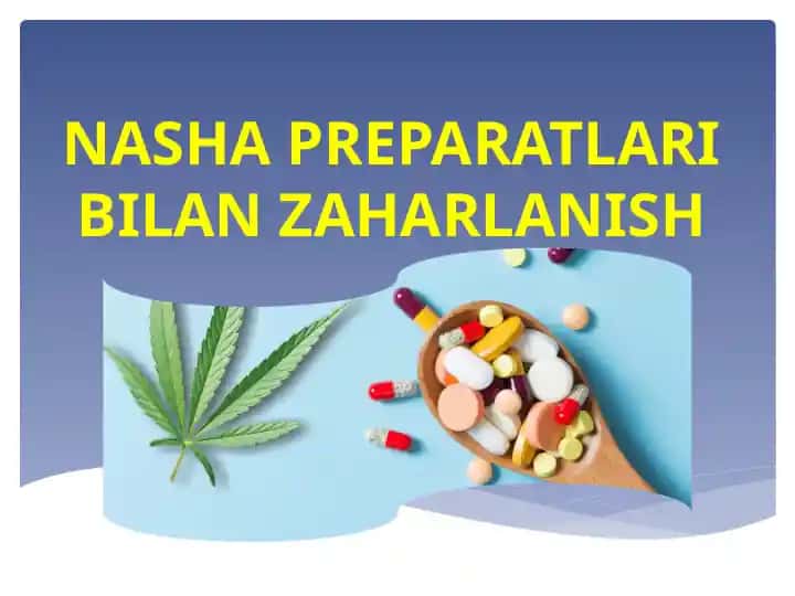 Nasha Preparatlari Bilan Zaharlanish