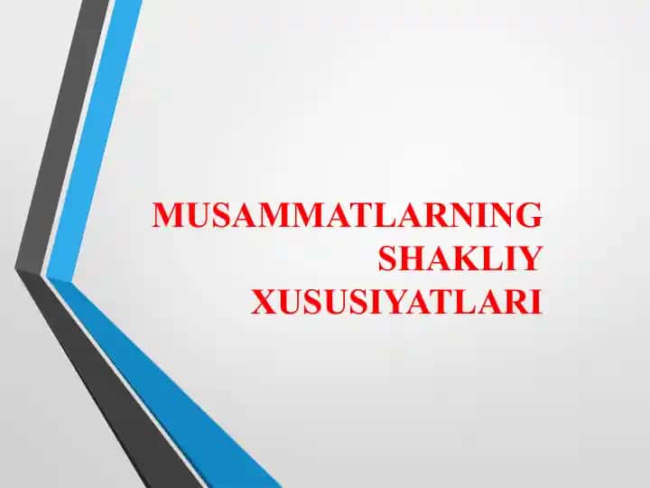 Musammatlar haqida umumiy ma’lumot