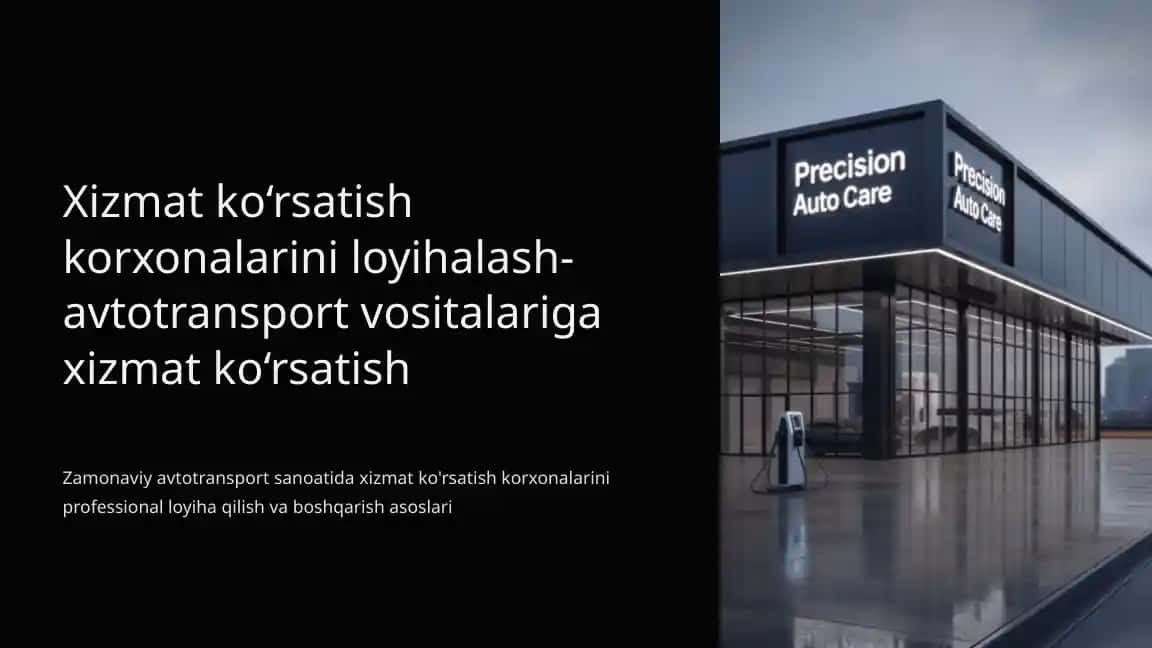 Xizmat ko‘rsatish korxonalarini loyihalash-avtotransport vositalariga xizmat ko‘rsatish