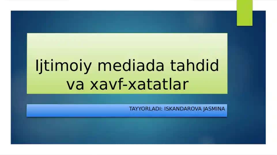Ijtimoiy mediada tahdid va xavf-xatatlar