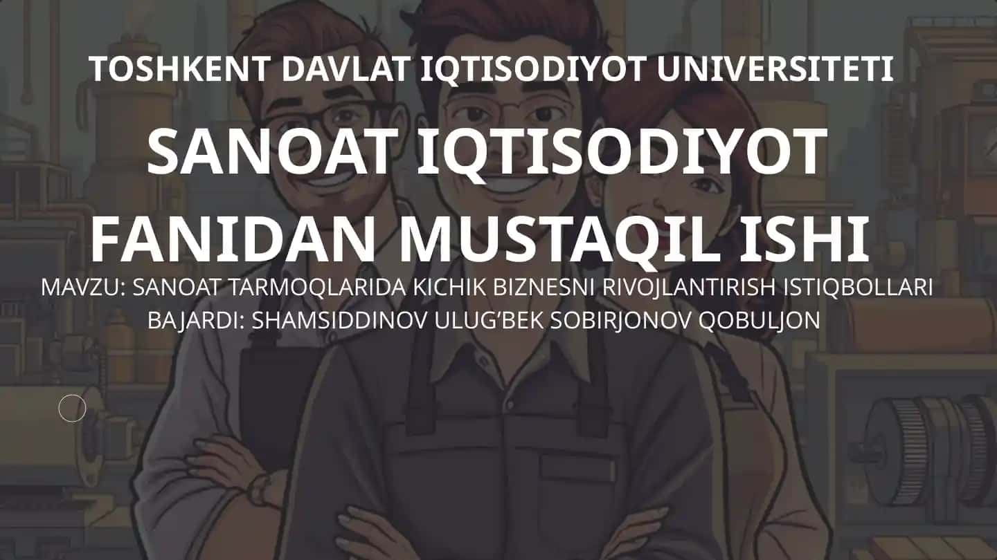 Sanoat Tarmoqlarida Kichik Biznesni Rivojlantirish Istiqbollari