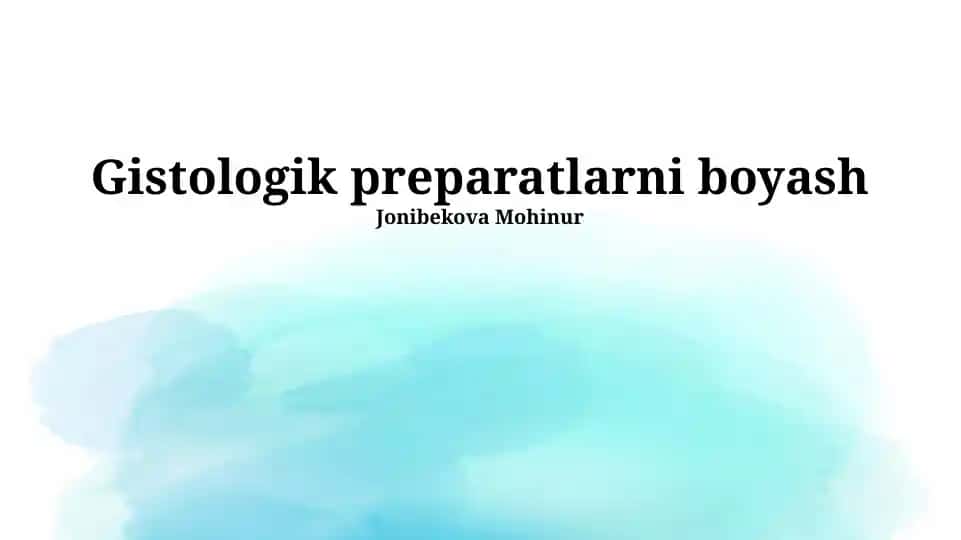 Gistologik preparatlarni boyash