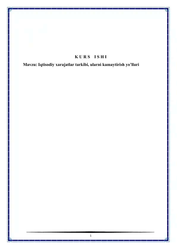 IQTISODIY HARAJATLAR TARKIBI VA KAMAYTIRISH YO‘LLARI