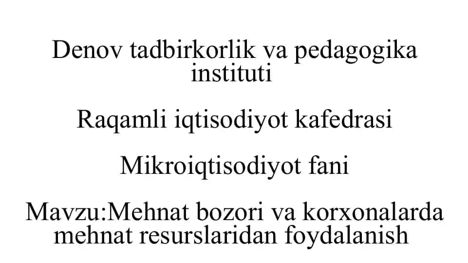 Mehnat bozori va korxonalarda mehnat resurslaridan foydalanish