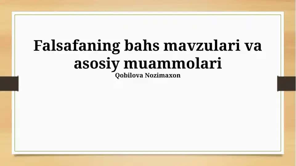 Falsafaning bahs mavzulari va asosiy muammolari