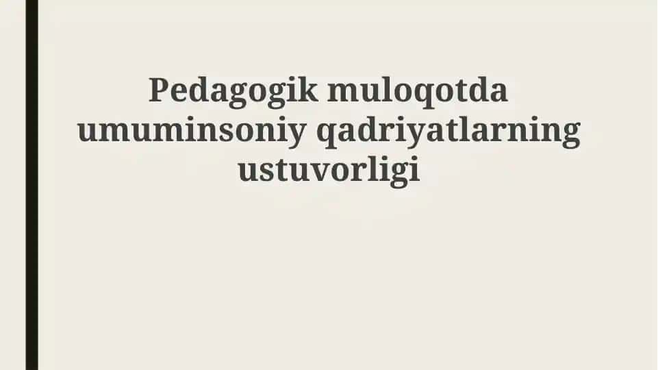 Pedagogik muloqotda umuminsoniy qadriyatlarning ustuvorligi