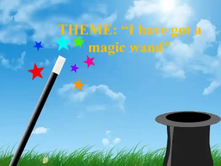 I have got a magic wand