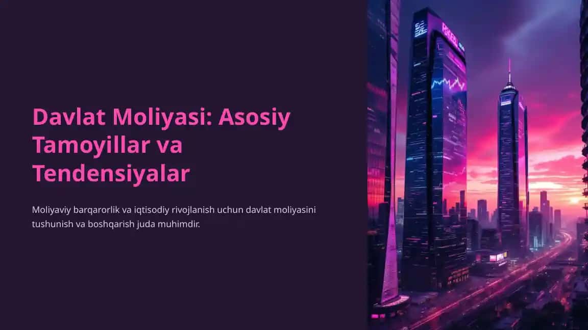 Davlat Moliyasi: Asosiy Tamoyillar va Tendensiyalar