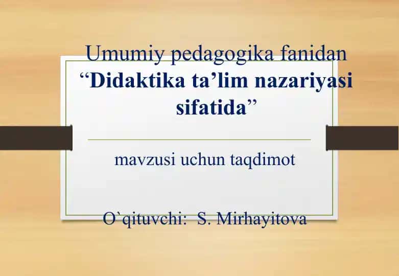 Didaktika ta'lim nazariyasi sifatida