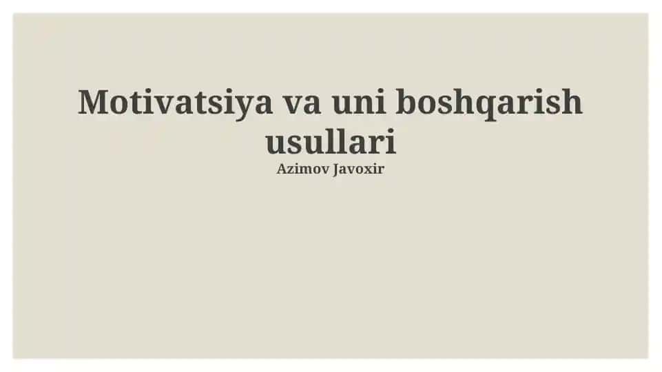 Motivatsiya va uni boshqarish usullari