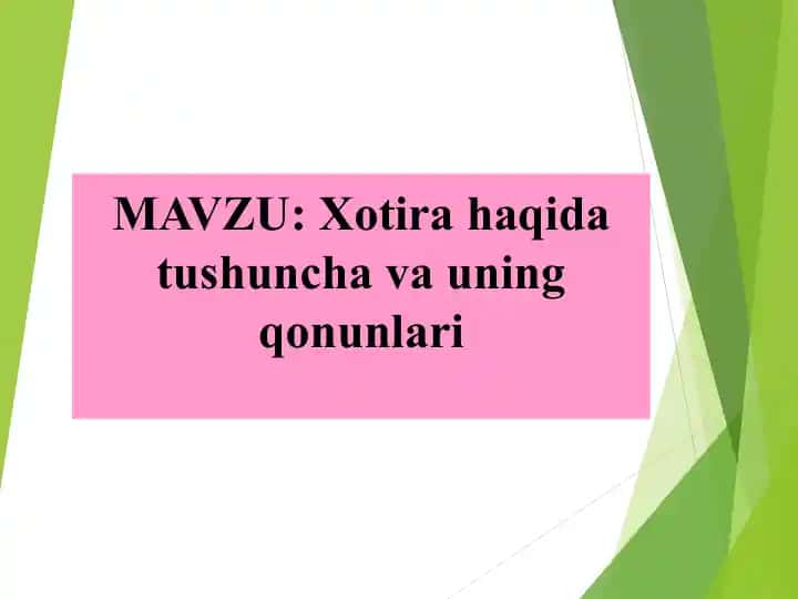 Xotira haqida tushuncha va uning qonunlari