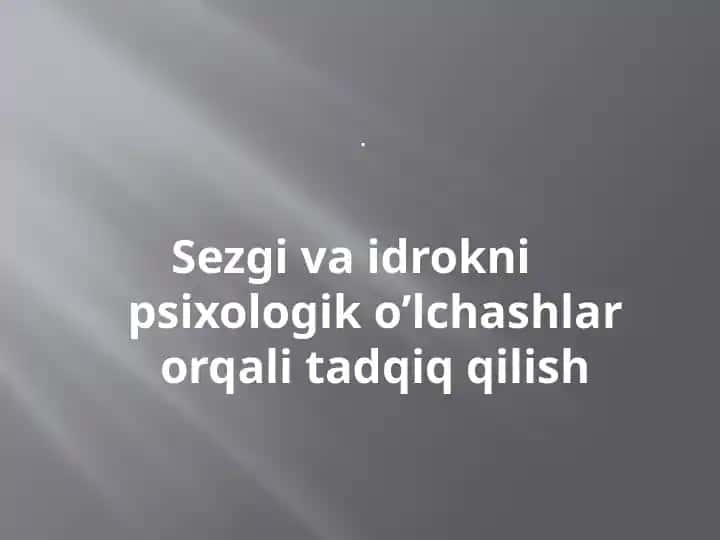 Sezgi va Idrokning psixologik o'lchashlari