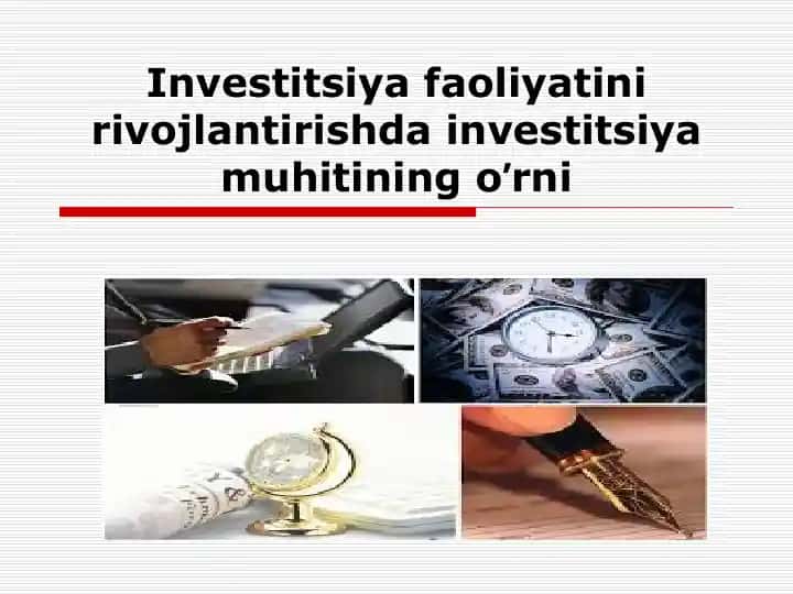 Investitsiya faoliyatini rivojlantirishda investitsiya muhitining o'rni