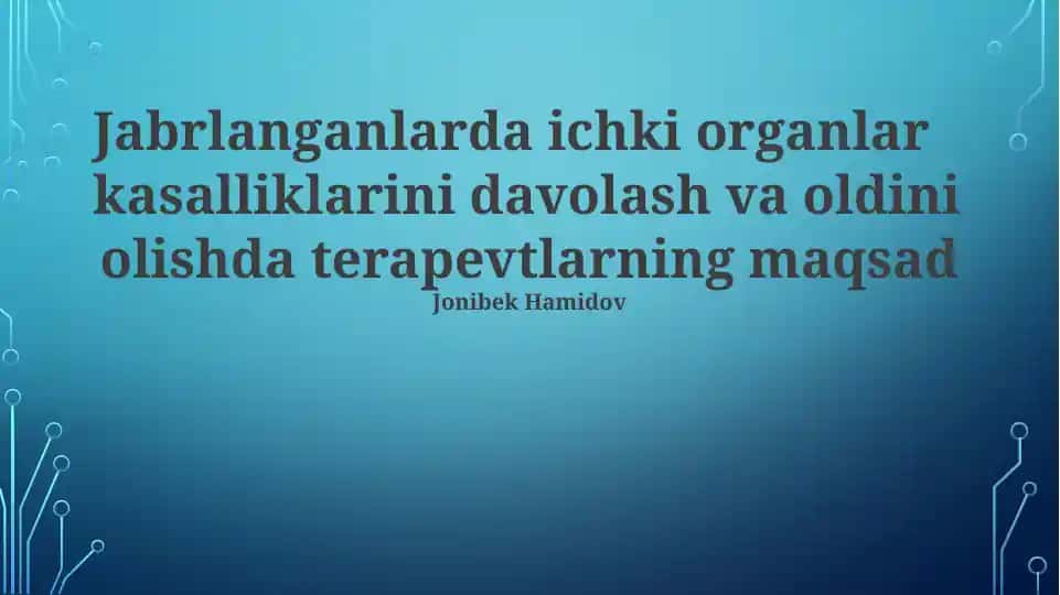 Jabrlanganlarda ichki organ kasalliklarini davolash va oldini olish bo‘yicha terapevtlarning yondashuvi