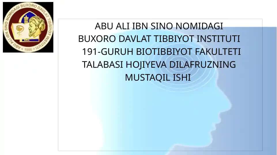 Buxoro Davlat Tibbiyot Instituti talabasi Dilafruz Hojiyeva mustaqil ishi