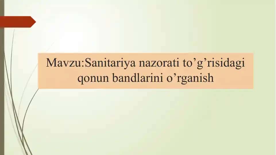 Sanitariya nazorati to’g’risidagi qonun bandlarini o’rganish