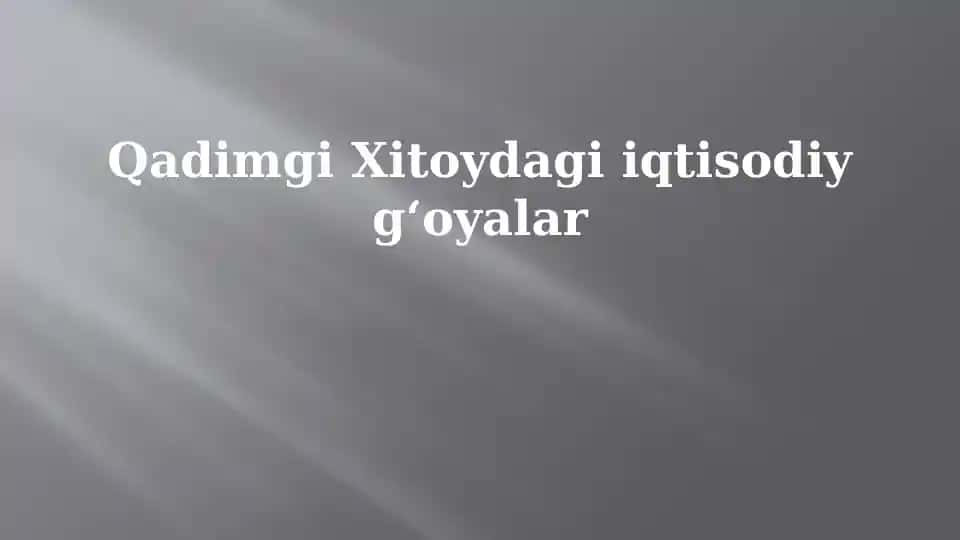 Qadimgi Xitoydagi iqtisodiy gʻoyalar
