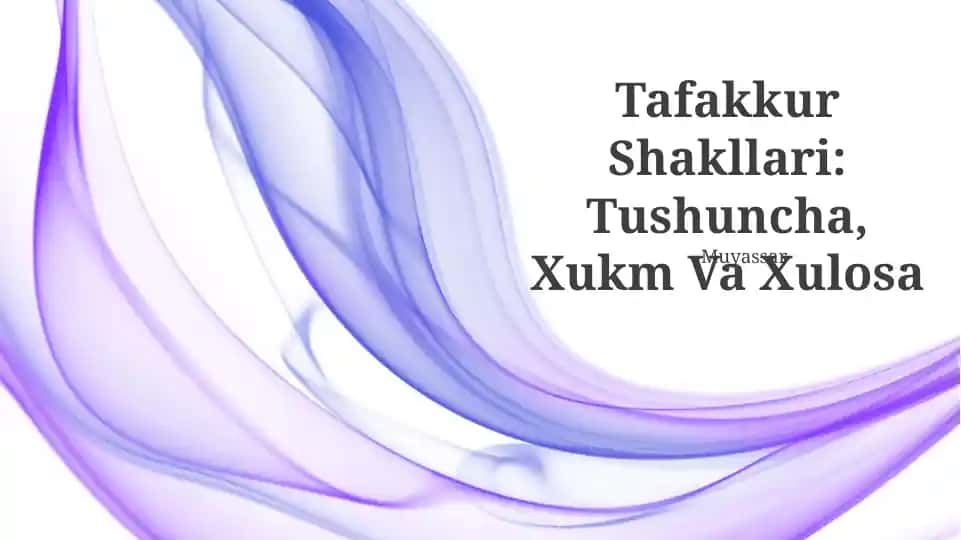 Tafakkur Shakllari: Tushuncha, Xukm Va Xulosa