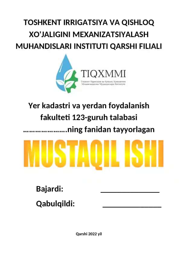 TOSHKENT IRRIGATSIYA VA QISHLOQ XO'JALIGINI MEXANIZATSIYALASH MUHANDISLARI INSTITUTI QARSHI FILIALI