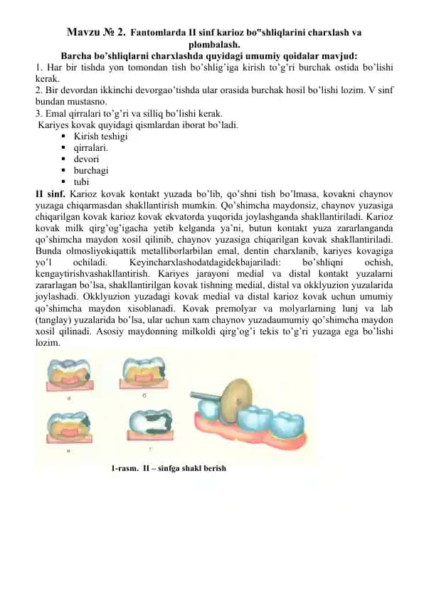 Fantomlarda II sinf karioz bo‟shliqlarini charxlash va plombalash