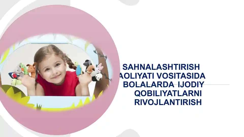 Sahnalashtirish faoliyati vositasida bolalarda ijodiy qobiliyatlarni rivojlantirish