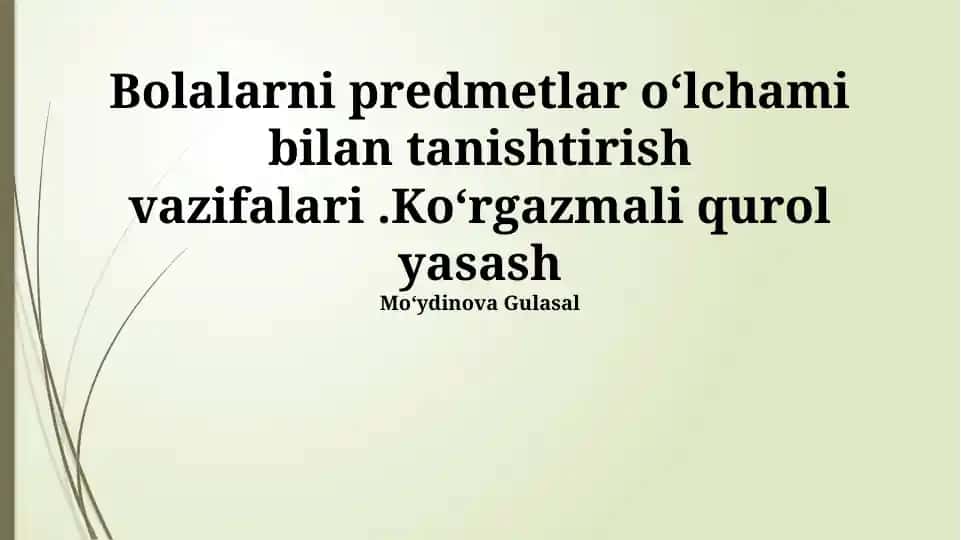 Bolalar predmetlar oʻlchami bilan tanishtirish uchun ko‘rgazmali qurollar tayyorlash