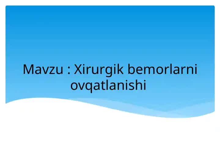 Xirurgik bemorlarni ovqatlanishi