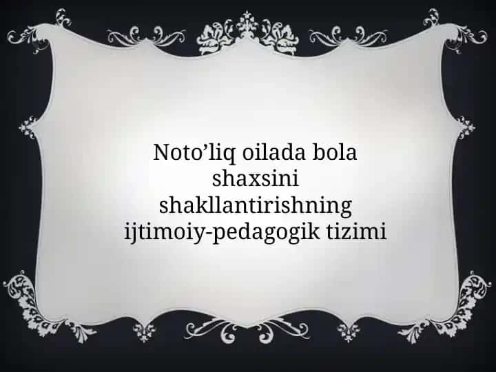 Noto’liq oilada bola shaxsini shakllantirishning ijtimoiy-pedagogik tizimi