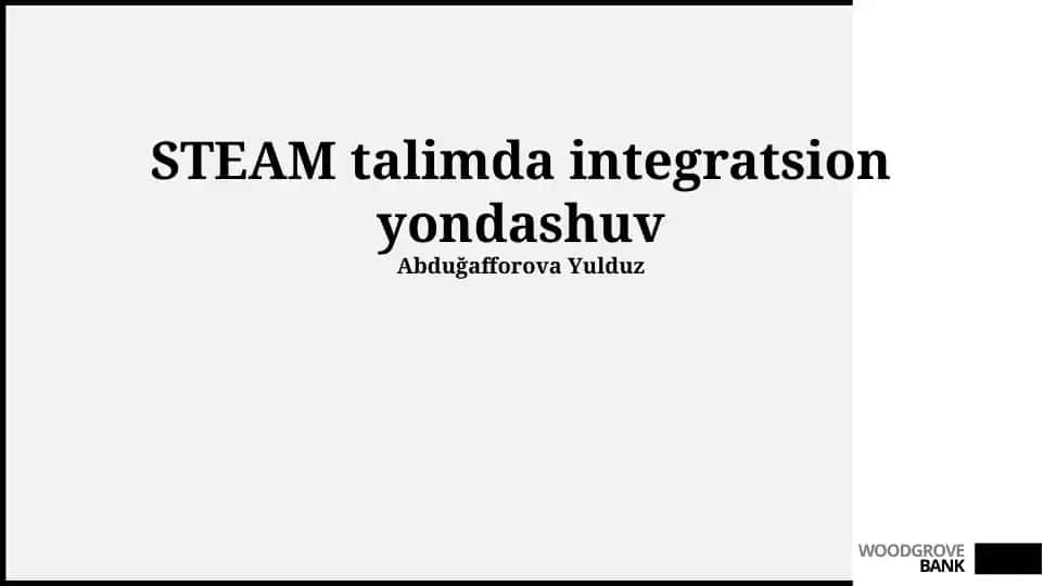 STEAM talimda integratsion yondashuv