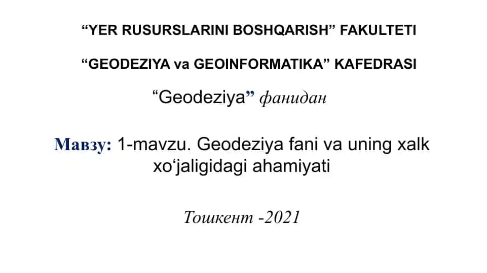 Geodeziya fani va uning xalk xo‘jaligidagi ahamiyati