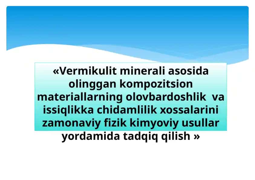 Vermikulitnikompozitsion polimermateriallarda to‘ldiruvchi sifatida qo‘llashning yangi jihatlari