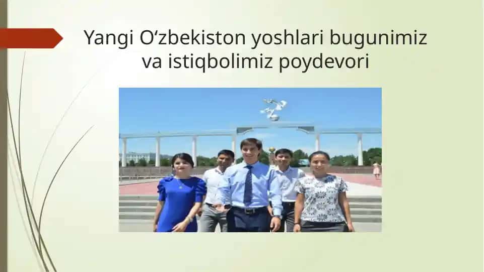 Yangi O‘zbekiston yoshlari bugunimiz va istiqbolimiz poydevori