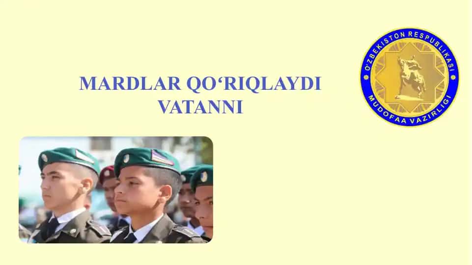 MARDLAR QO‘RIQLAYDI VATANNI