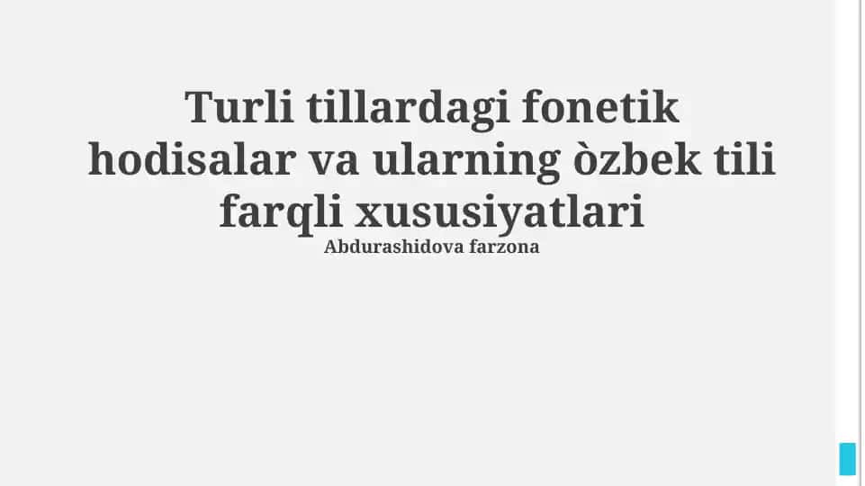 Turli tillardagi fonetik hodisalar va ularning òzbek tili farqli xususiyatlari