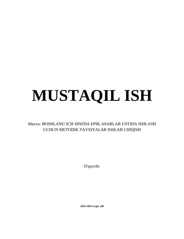 BOSHLANG’ICH SINFDA EPIK ASARLAR USTIDA ISHLASH UCHUN METODIK TAVSIYALAR ISHLAB CHIQISH