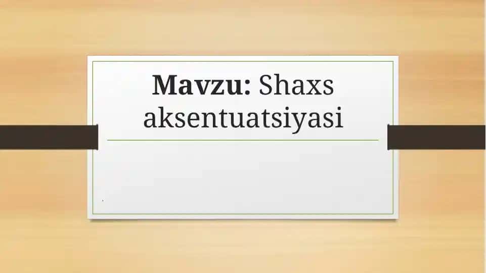 Shaxs aksentuatsiyasi