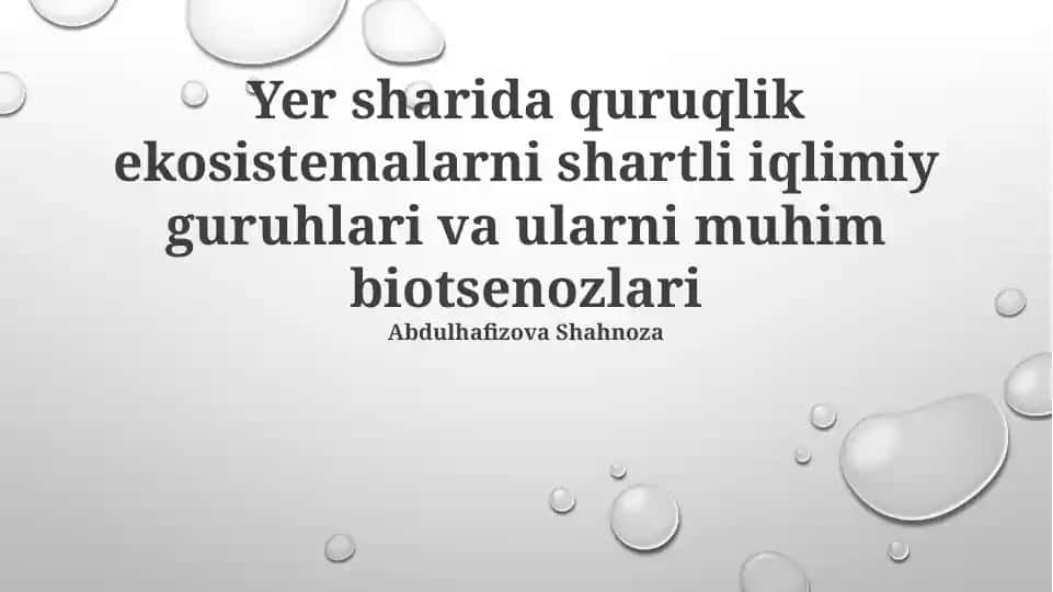 Yer sharida quruqlik ekosistemalarni shartli iqlimiy guruhlari va ularni muhim biotsenozlari