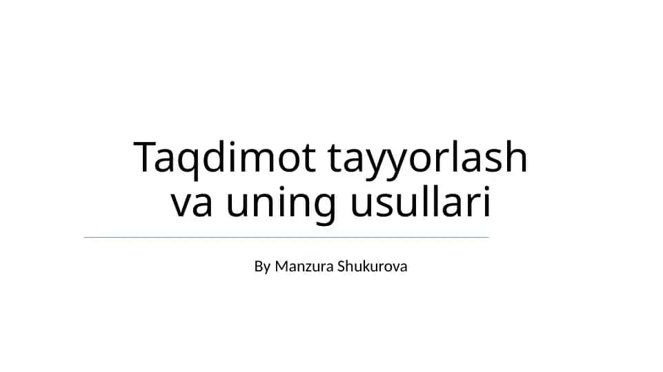 Taqdimot tayyorlash va uning usullari