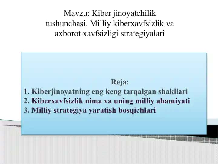 Kiber jinoyatchilik tushunchasi. Milliy kiberxavfsizlik va axborot xavfsizligi strategiyalari