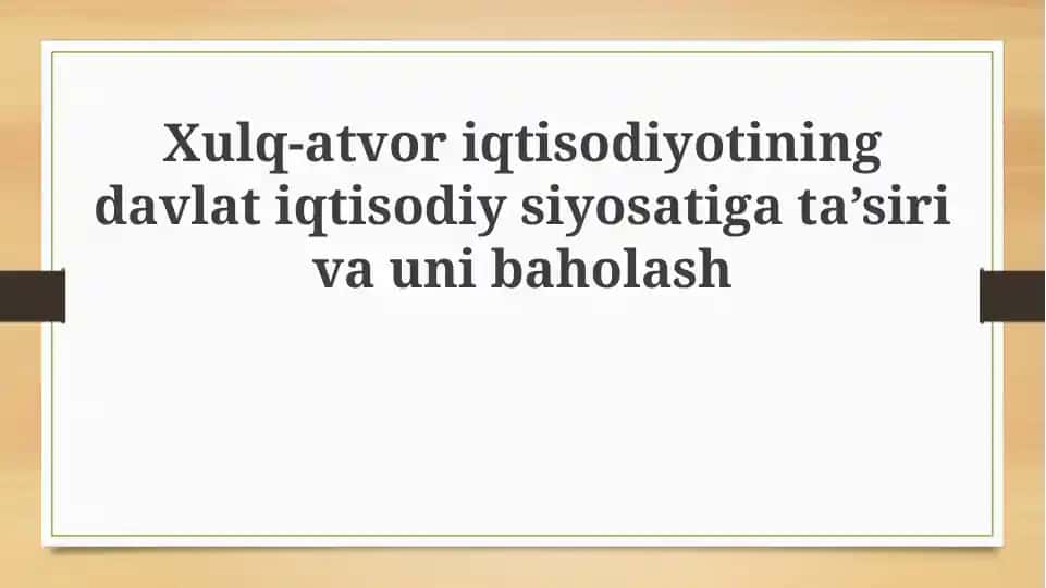 Xulq-atvor iqtisodiyotining davlat iqtisodiy siyosatiga ta'siri