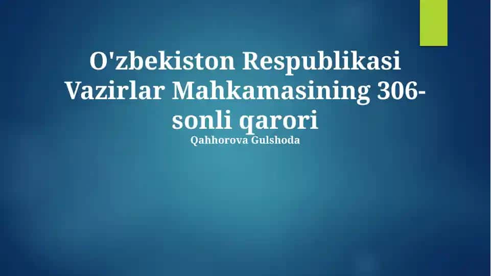 Oʻzbekiston Respublikasi Vazirlar Mahkamasining 306-sonli qarori