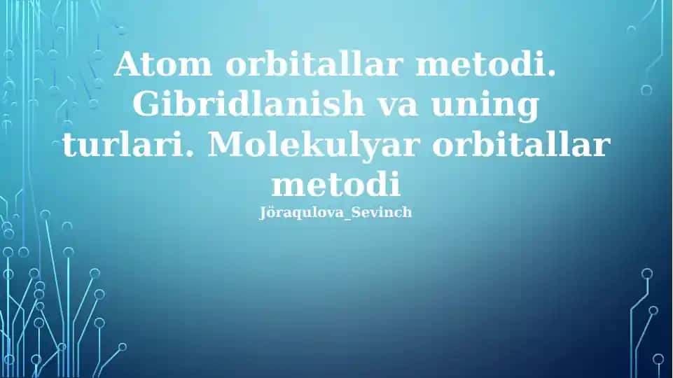 Atom orbitallar metodi, Gibridlanish va uning turlari, Molekulyar orbitallar metodi
