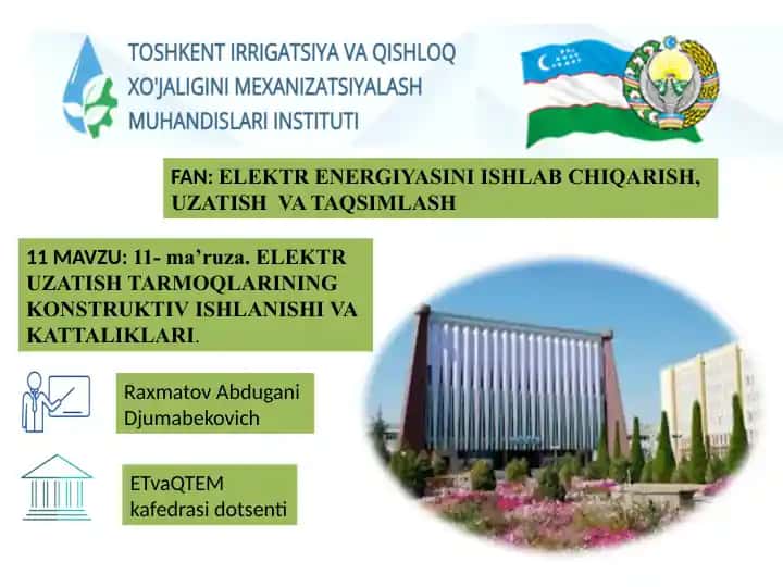 Elektr uzatish tarmoqlarining konstruktivishlanishi va kattaliklari